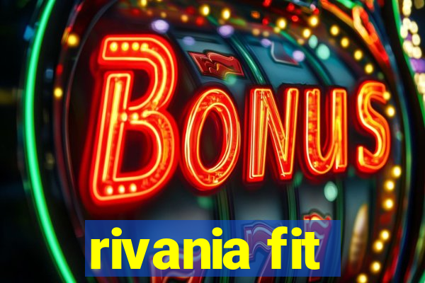 rivania fit